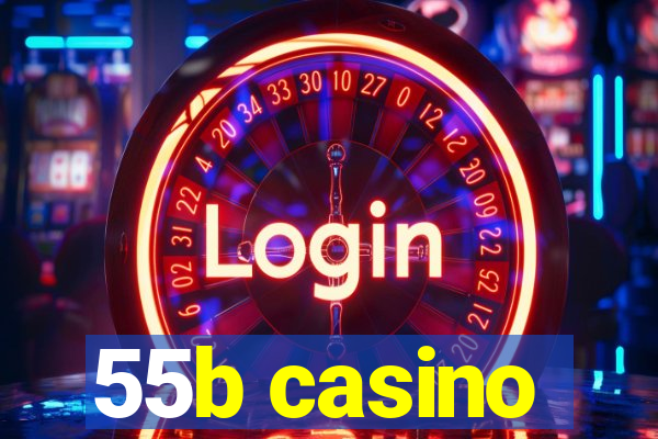 55b casino